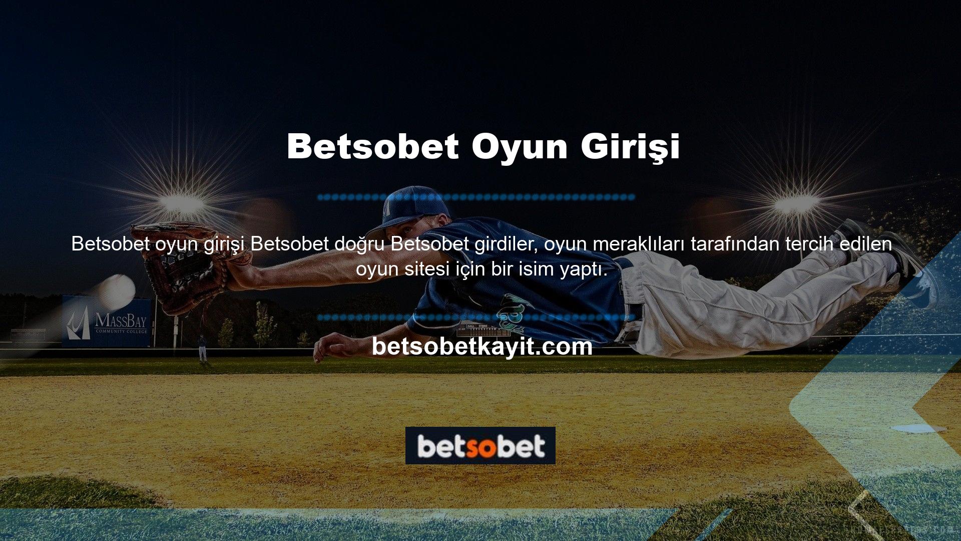 Birçok kullanıcı doğru konumu Betsobet arar